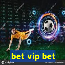 bet vip bet